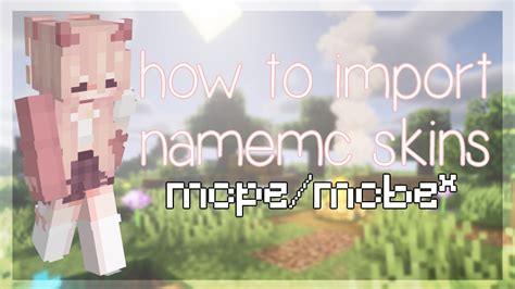 How To Import Namemc Skins To Mcpe Mcbe Youtube