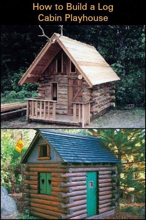 Build Your Kids An Awesome Log Cabin Playhouse For Under 300
