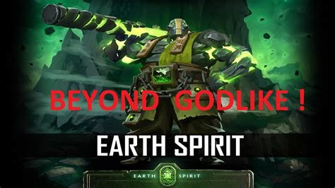 dota 2 earth spirit beyond godlike youtube