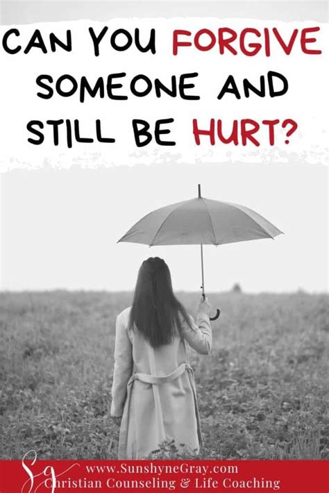 Can You Forgive Someone And Still Be Hurt Christian Counseling