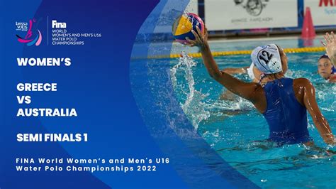 Semi Finals 1 Greece Vs Australia Womens U16 Water Polo