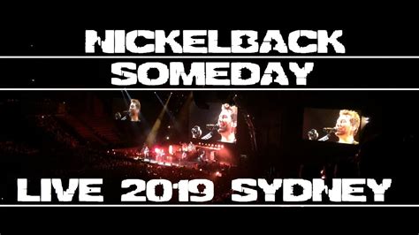 Nickelback Someday Live 2019 Sydney Youtube