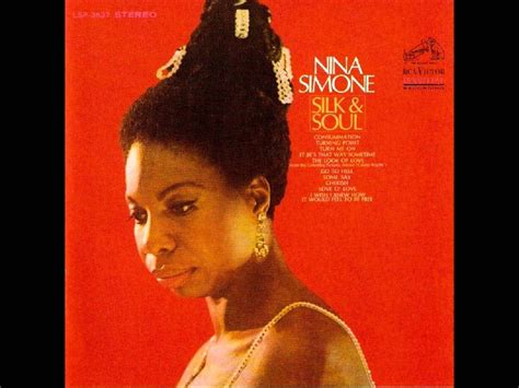 Nina Simone Silk And Soul 06 I Wish I Knew How It Would Feel To Be
