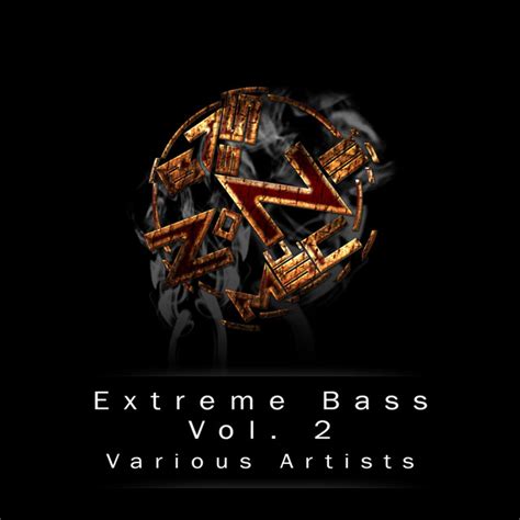 Extreme Bass Vol 2 Ep By Various Artists Spotify