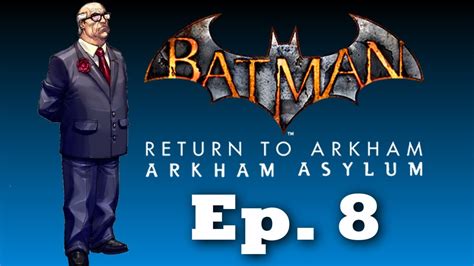 Batman Return To Arkham Asylum Ep 8 Following Quincy Sharps Trail