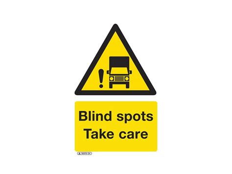 Blind Spots Take Care Sign Information Signs Safe Industrial