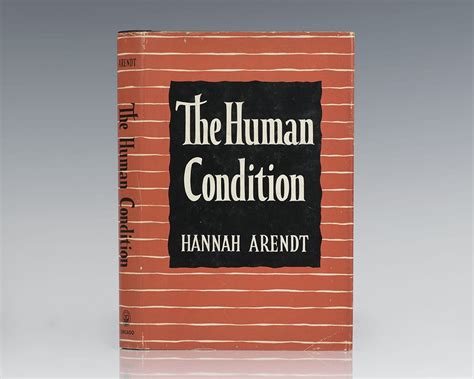 The Human Condition Hannah Arendt First Edition