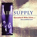 Amazon | Greatest Hits Live: Now and Forever | Air Supply | ポップス | ミュージック