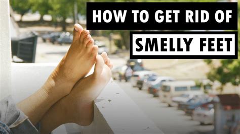 How To Get Rid Of Smelly Feet At Home Youtube