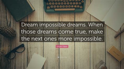 Urijah Faber Quote Dream Impossible Dreams When Those Dreams Come