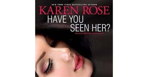 Have You Seen Her By Karen Rose
