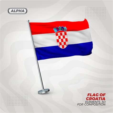 Premium Psd Croatia Realistic 3d Textured Flag For Composition