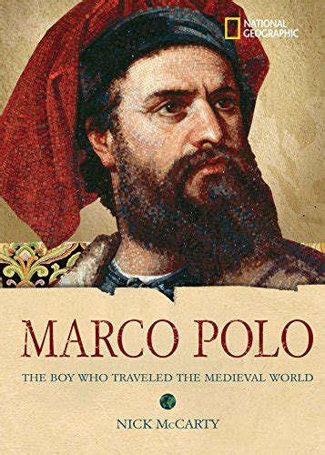 World History Biographies Marco Polo The Boy Who Traveled The