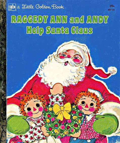 Raggedy Ann And Andy Help Santa Claus Illustrated By June Goldsborough 1977 Raggedy Ann And