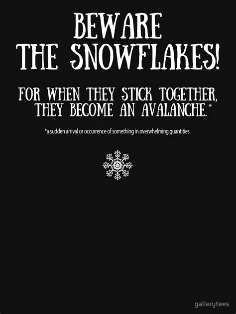 Beware The Liberal Snowflakes T Shirt By Gallerytees Citat