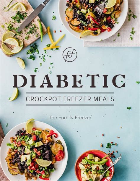 If you've been diagnosed as type 2 diabetic, prediabetic or are just worried about developing the condition, these healthy twists on popular dishes will help you get on track. Diabetic Crockpot Freezer Meals | Freezer crockpot meals ...