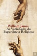 As Variedades da Experiência Religiosa, William James - Livro - Bertrand