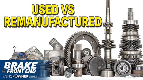 Used Vs Remanufactured Parts Youtube