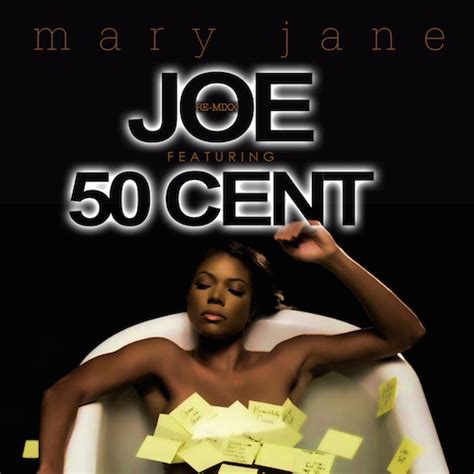 Joe Mary Jane Remix Ft 50 Cent Home Of Hip Hop Videos And Rap Music News Video Mixtapes
