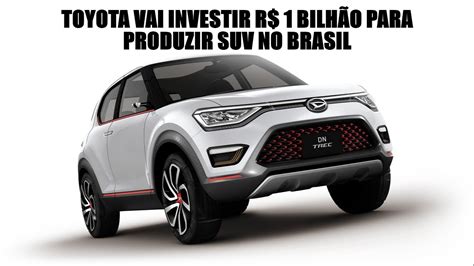 Toyota Vai Investir R Bilh O Para Produzir Suv No Brasil Youtube