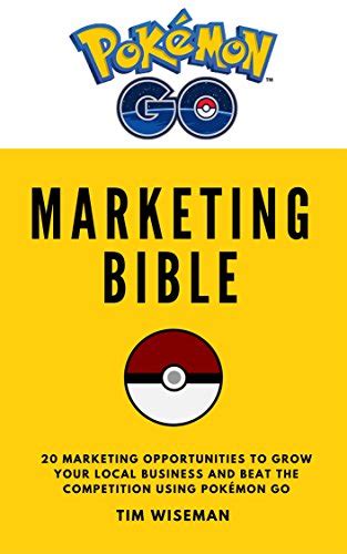 The Pokémon Go Marketing Bible 20 Marketing Opportunities To Grow Your