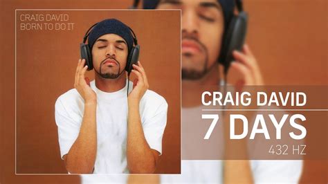 Craig David 7 Days 432 Hz Youtube