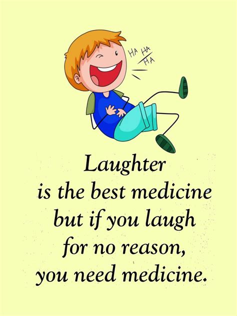 Laughter Is The Best Medicine Savvy Quotes Powerful Inspirational
