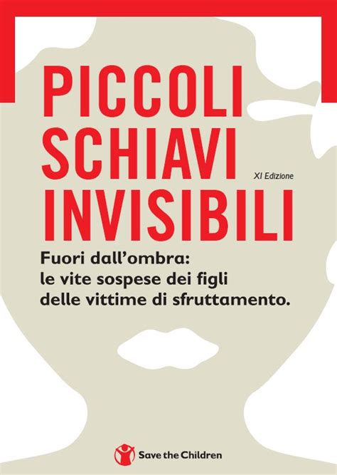 Piccoli Schiavi Invisibili 2021 Save The Children Italia