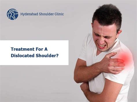 Treatment For A Dislocated Shoulder Shoulder Clinic Hyderabad