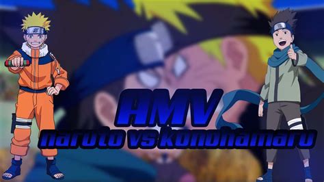 Konohamaru Vs Naruto Amv Youtube