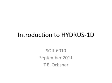 Ppt Introduction To Hydrus 1d Powerpoint Presentation Free Download