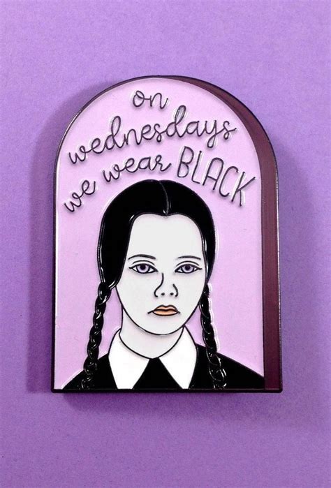 On Wednesdays We Wear Black Wednesday Addams Enamel Pin Black Pins