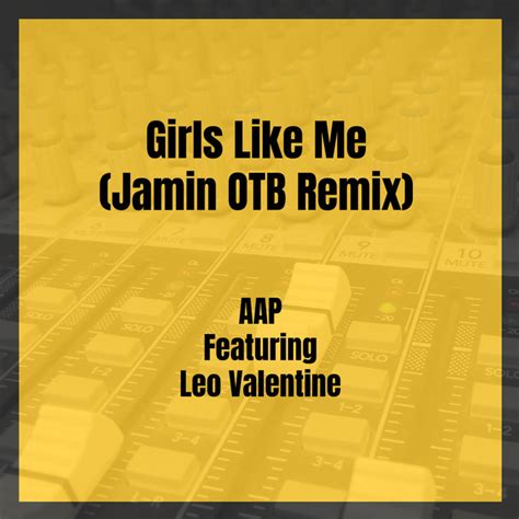 Girls Like Me Jamin Otb Remix Song And Lyrics By Aap Leo Valentine Jamin Otb Spotify