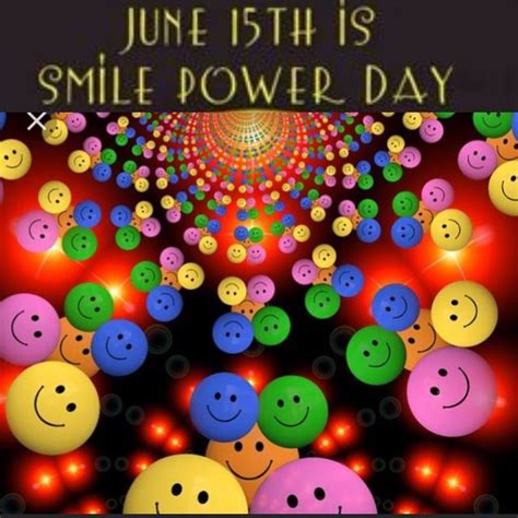 June 15th Happy Nationalsmilepowerday Smile