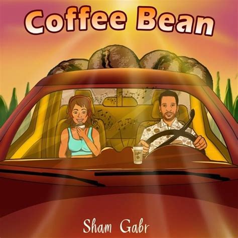Sham Gabr Coffee Bean Lyrics Genius Lyrics
