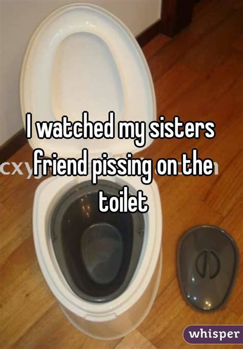 I Watched My Sisters Friend Pissing On The Toilet