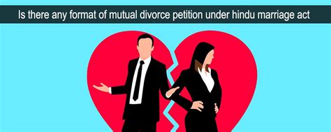 Is There Any Format Of Mutual Divorce Petition Under Hindu Marriage Act