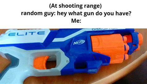 Nerf Machine Gun Memes