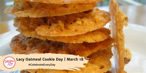 National Lacy Oatmeal Cookie Day March 18 National Day Calendar