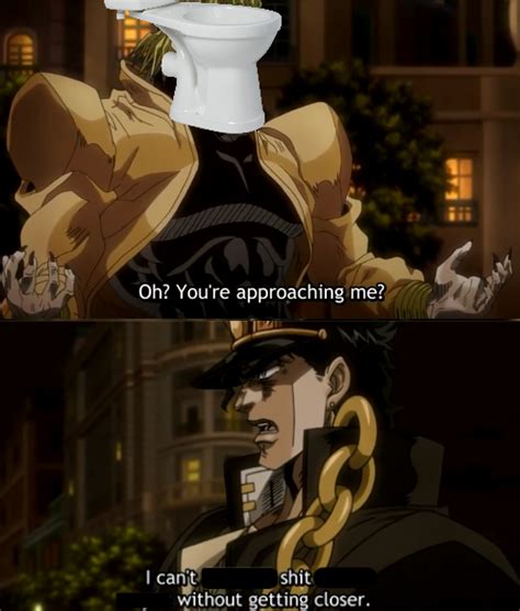 Shitpost Oh Youre Approaching Me Jojo Approach Know Your Meme