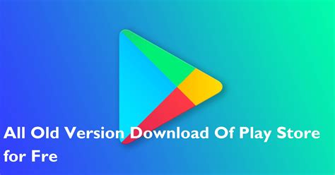 Play Store Old Version Download Free [All Versions] 2020