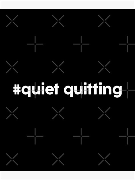 Quiet Quitting A Quiet Quitting A Quiet Quitting Poster For Sale By