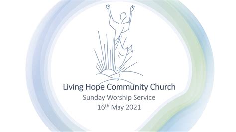 LHCC Sunday Worship 16th May 2021 Message God S Presence In Our