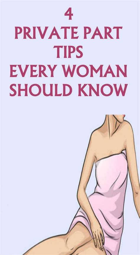 Here Are 4 Private Part Tips Every Woman Should Know Private Parts Clean Body Health