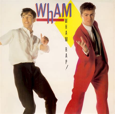 Wham Rap Enjoy What You Do Something To Save A George Michael