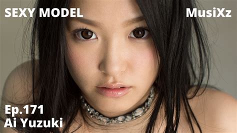 Sexy Model Ep171 【ai Yuzuki】柚月あい Gravureportraitjapanesejav
