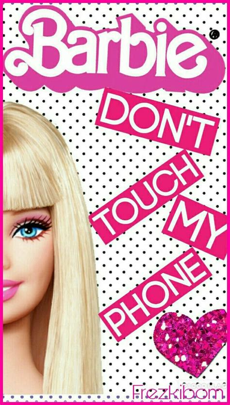 Wallpaper Barbie Dont Touch My Phone Byfrezkibom Barbie Funny Bad