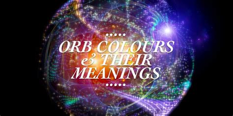 The orbs were central to the bajoran religion. Orb Colours and Their Meanings | Wishing Moon