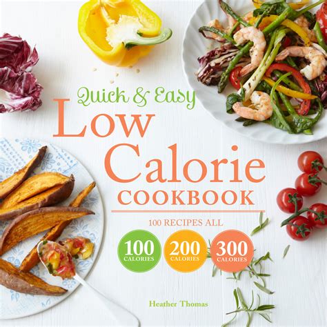 Read Quick And Easy Low Calorie Cookbook Online By Heather Thomas