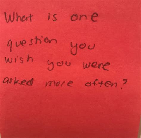 What Is One Question You Wish You Were Asked More Often The Answer Wall